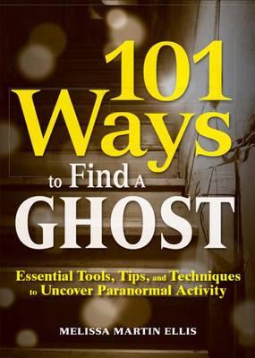 Book cover for 101 Ways to Find a Ghost