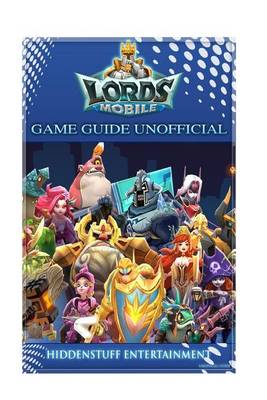 Book cover for Lords Mobile Game Guide Unofficial