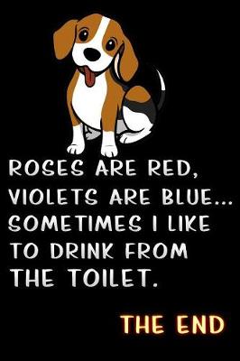 Book cover for roses are red violets are blue sometimes i like to drink from the toilet