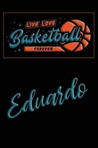 Cover of Live Love Basketball Forever Eduardo