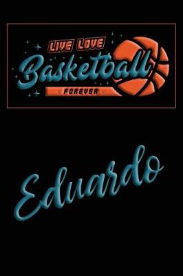 Book cover for Live Love Basketball Forever Eduardo