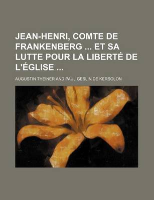 Book cover for Jean-Henri, Comte de Frankenberg Et Sa Lutte Pour La Liberte de L'Eglise