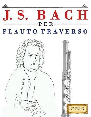 Book cover for J. S. Bach Per Flauto Traverso