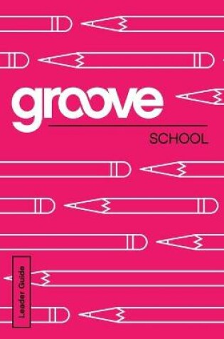 Cover of Groove: School Leader Guide