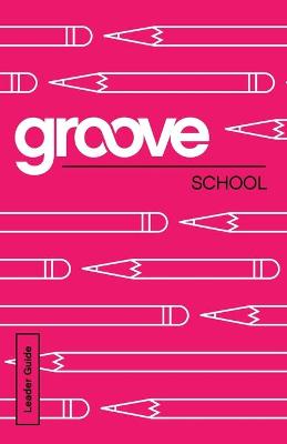 Cover of Groove: School Leader Guide