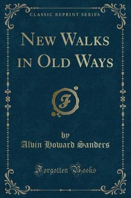 Book cover for New Walks in Old Ways (Classic Reprint)