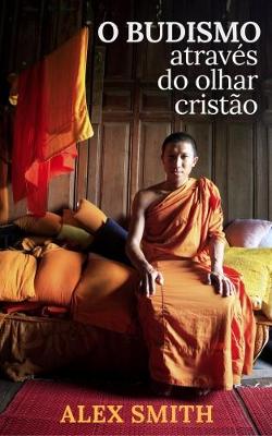 Book cover for O BUDISMO ATRAVES DO OLHAR CRISTAI O