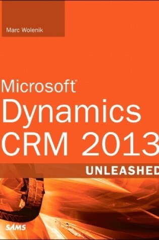 Cover of Microsoft Dynamics CRM 2013 Unleashed