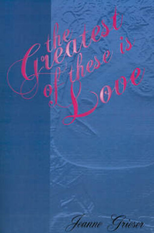 Cover of The Greatest of These is Love