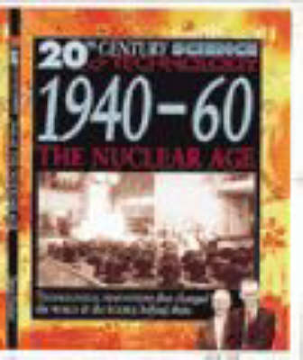 Book cover for 20 Century Science  1940s & 60s The Nuclear Age