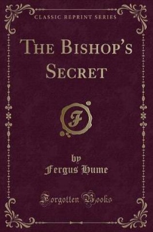 Cover of The Bishop's Secret (Classic Reprint)