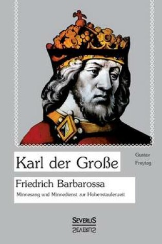 Cover of Karl der Grosse. Friedrich Barbarossa.