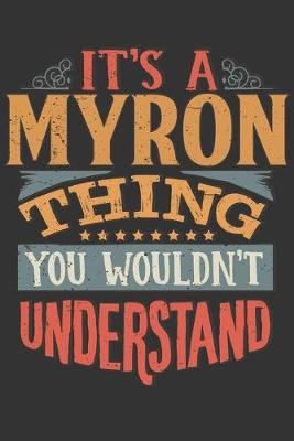 Book cover for Its A Myron Thing You Wouldnt Understand