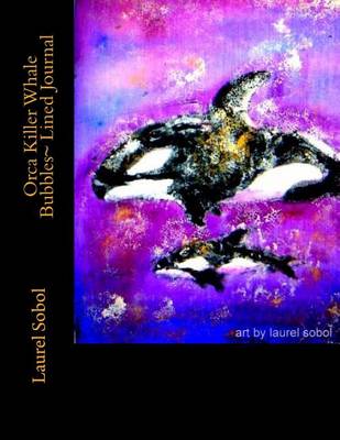 Book cover for Orca Killer Whale Bubbles Lined Journal