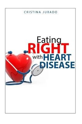 Book cover for Eating Right With Heart Disease