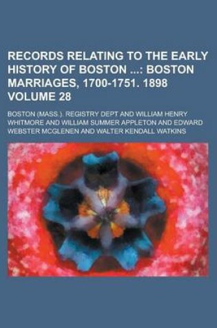 Cover of Records Relating to the Early History of Boston Volume 28