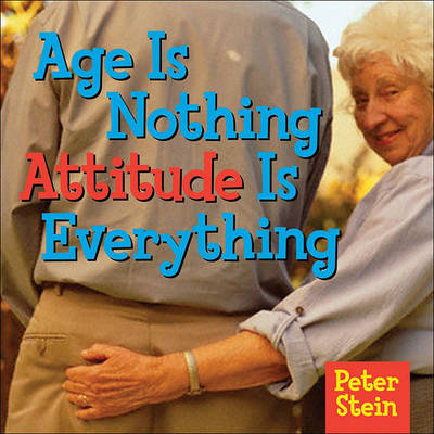 Book cover for Age Is Nothing Attitude Is Everything