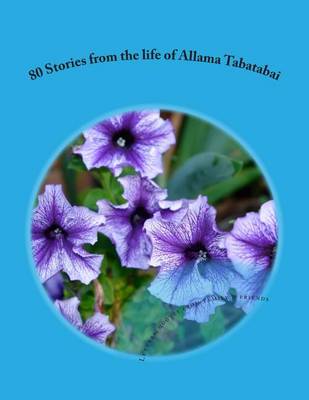 Book cover for 80 Stories from the Life of Allama Tabatabai