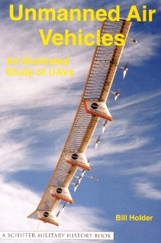 Cover of Unmanned Air Vehicles:: An Illustrated Study of UAVs