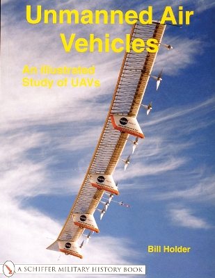 Book cover for Unmanned Air Vehicles:: An Illustrated Study of UAVs