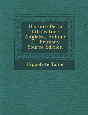 Book cover for Histoire de La Litterature Anglaise, Volume 1 - Primary Source Edition