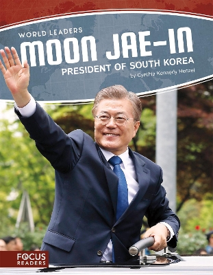 Book cover for World Leaders: Moon Jae-in: President of South Korea