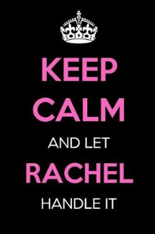 Cover of Keep Calm and Let Rachel Handle It