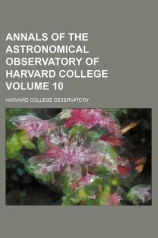 Cover of Annals of the Astronomical Observatory of Harvard College Volume 10