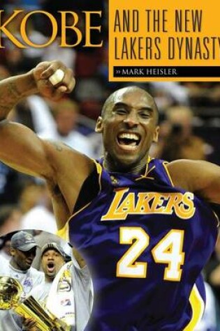 Cover of Kobe and the New Lakers Dynasty