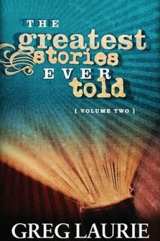 Cover of The Greatest Stories Ever Told, Volume Two