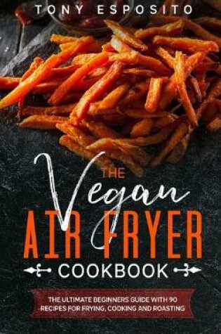 Cover of The Vegan Air Fryer Cookbook