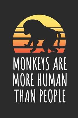 Book cover for Monkeys Are More Human Than People