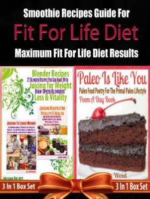 Book cover for Fit for Life Diet: Smoothie Recipes Guide for Maximum Fit for Life Diet Results - 3 in 1 Box Set