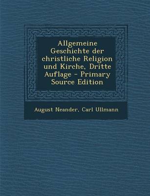 Book cover for Allgemeine Geschichte Der Christliche Religion Und Kirche, Dritte Auflage