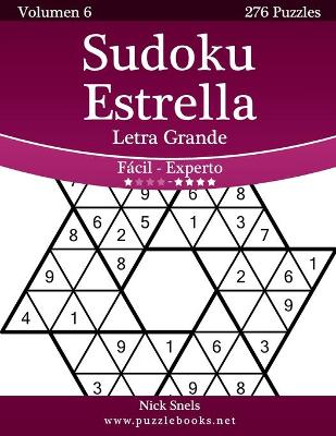 Cover of Sudoku Estrella Impresiones con Letra Grande - De Fácil a Experto - Volumen 6 - 276 Puzzles