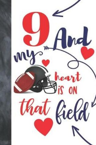 Cover of 9 And My Heart Is On That Field