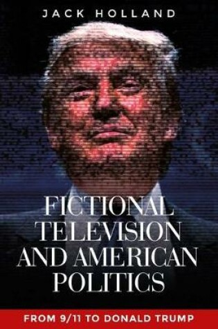 Cover of Fictional Television and American Politics