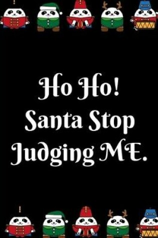 Cover of Ho Ho! Santa Stop Judging Me