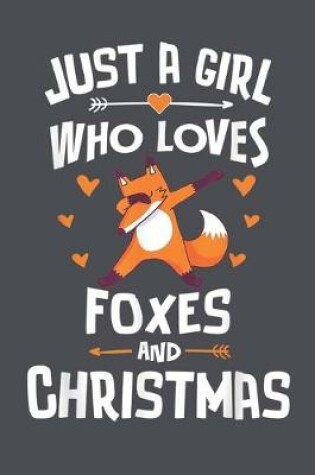 Cover of Just a Girl Who Loves Foxes and Christmas