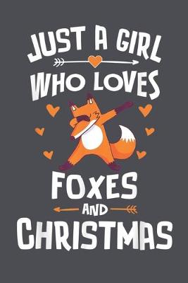 Book cover for Just a Girl Who Loves Foxes and Christmas