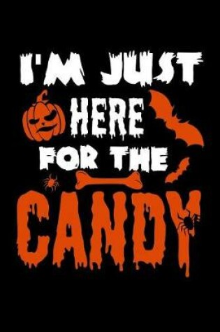 Cover of I'm Just Here For The Candy