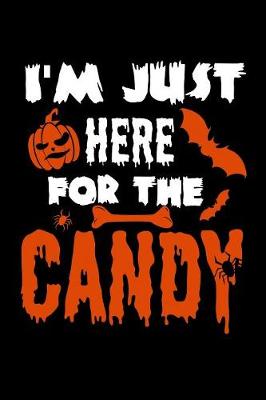 Book cover for I'm Just Here For The Candy