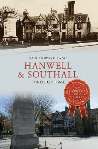 Cover of Hanwell & Southall Through Time