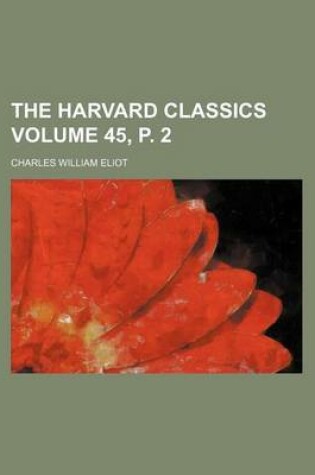 Cover of The Harvard Classics Volume 45, P. 2