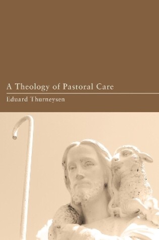 Cover of A Theology of Pastoral Care