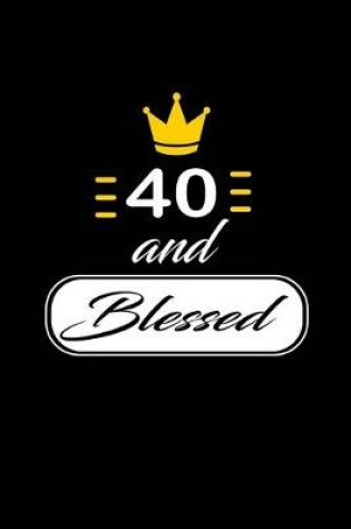 Cover of 40 and Blessed