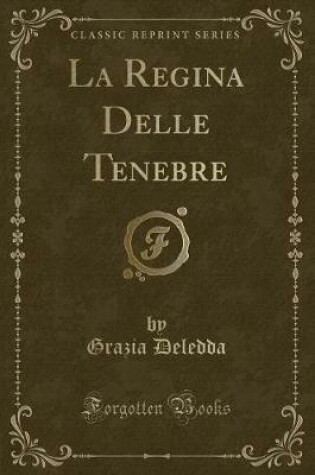 Cover of La Regina Delle Tenebre (Classic Reprint)