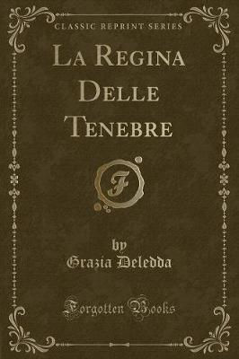 Book cover for La Regina Delle Tenebre (Classic Reprint)