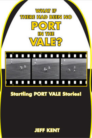 Cover of What If There Had Been No Port in the Vale?