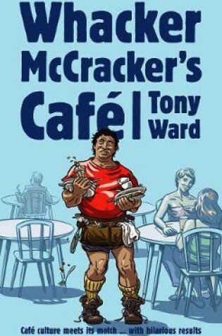 Cover of Whacker McCrackers Cafe
